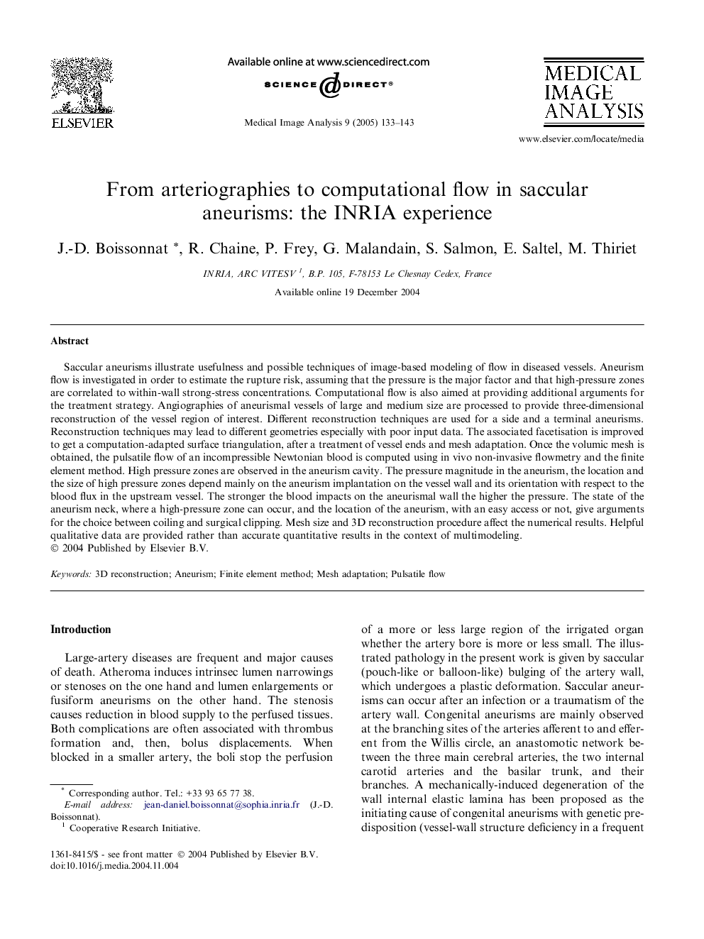 From arteriographies to computational flow in saccular aneurisms: the INRIA experience