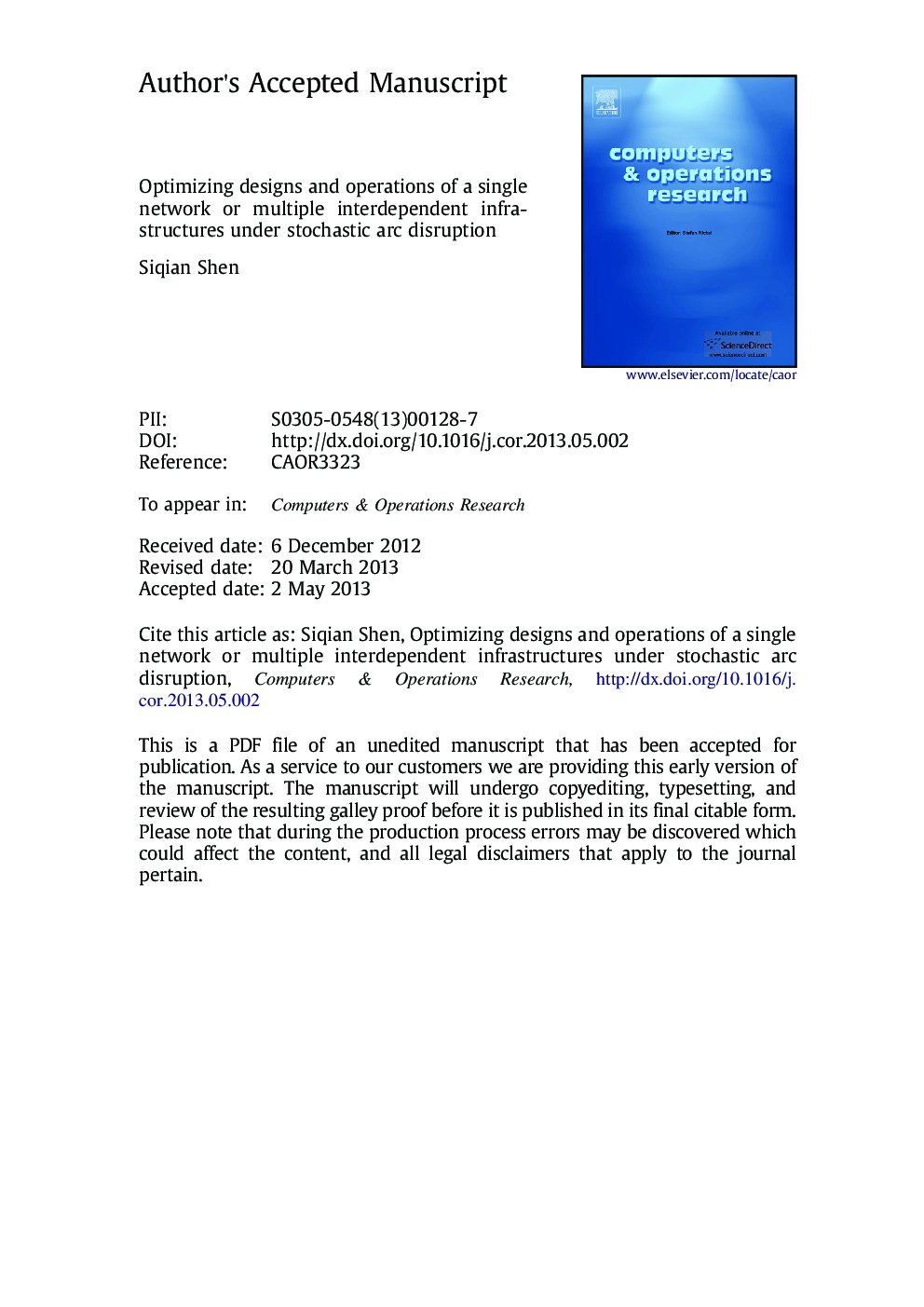 Optimizing designs and operations of a single network or multiple interdependent infrastructures under stochastic arc disruption