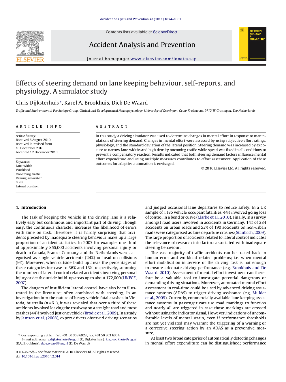 Effects of steering demand on lane keeping behaviour, self-reports, and physiology. A simulator study