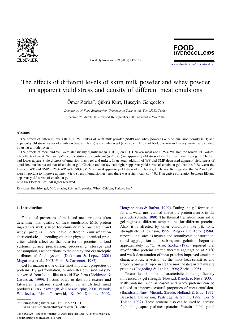 The effects of different levels of skim milk powder and whey powder on apparent yield stress and density of different meat emulsions