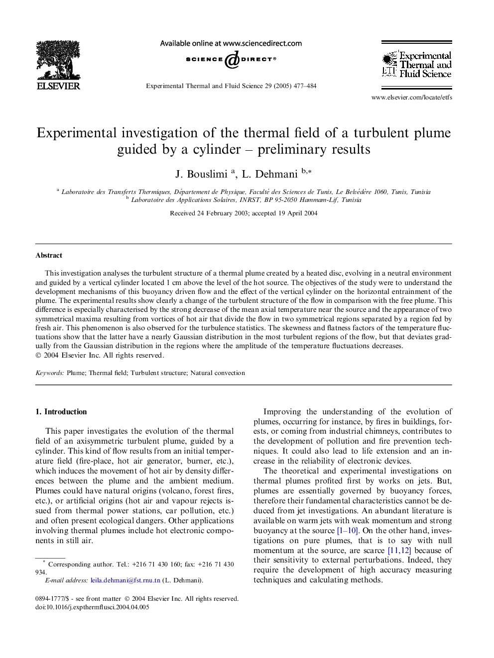 Experimental investigation of the thermal field of a turbulent plume guided by a cylinder - preliminary results