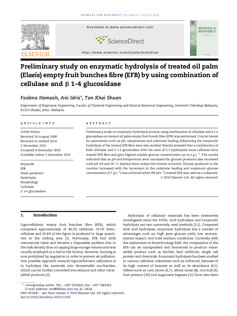 Preliminary study on enzymatic hydrolysis of treated oil palm (Elaeis) empty fruit bunches fibre (EFB) by using combination of cellulase and Î² 1-4 glucosidase