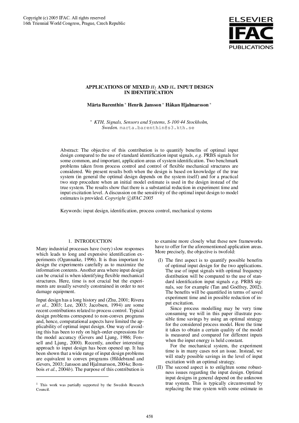 APPLICATIONS OF MIXED H2 AND Hinfin; INPUT DESIGN IN IDENTIFICATION