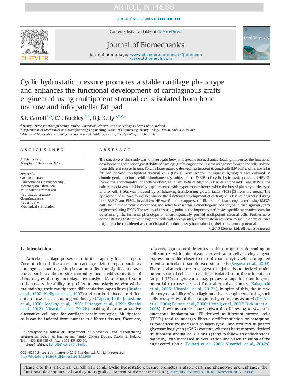 Cyclic hydrostatic pressure promotes a stable cartilage phenotype and enhances the functional development of cartilaginous grafts engineered using multipotent stromal cells isolated from bone marrow and infrapatellar fat pad