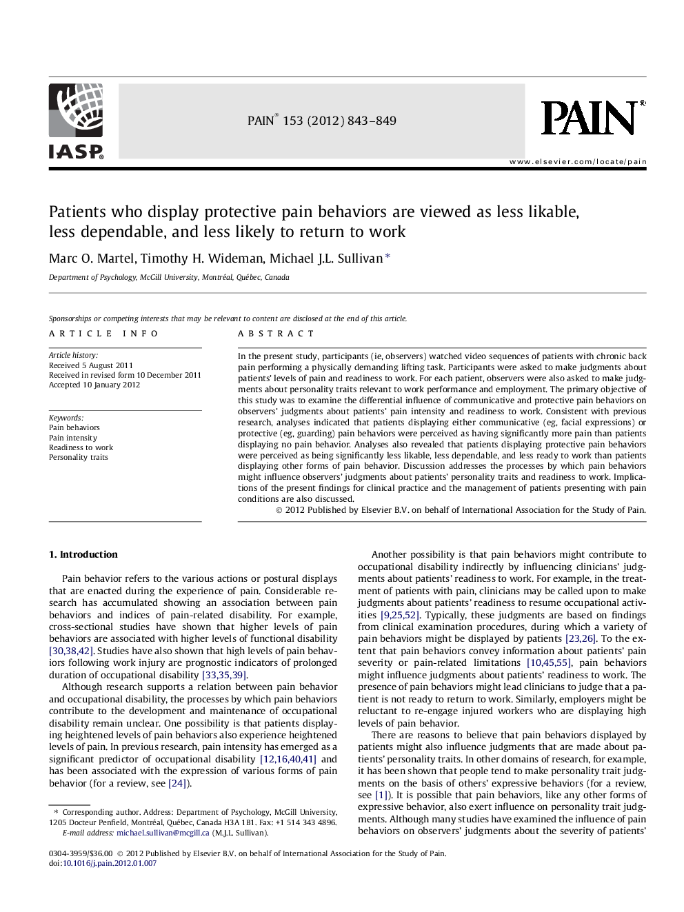 Patients who display protective pain behaviors are viewed as less likable, less dependable, and less likely to return to work