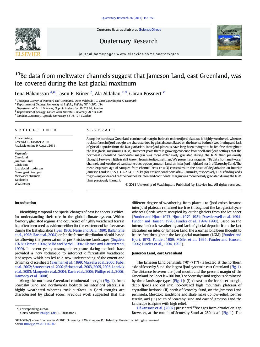 10Be data from meltwater channels suggest that Jameson Land, east Greenland, was ice-covered during the last glacial maximum