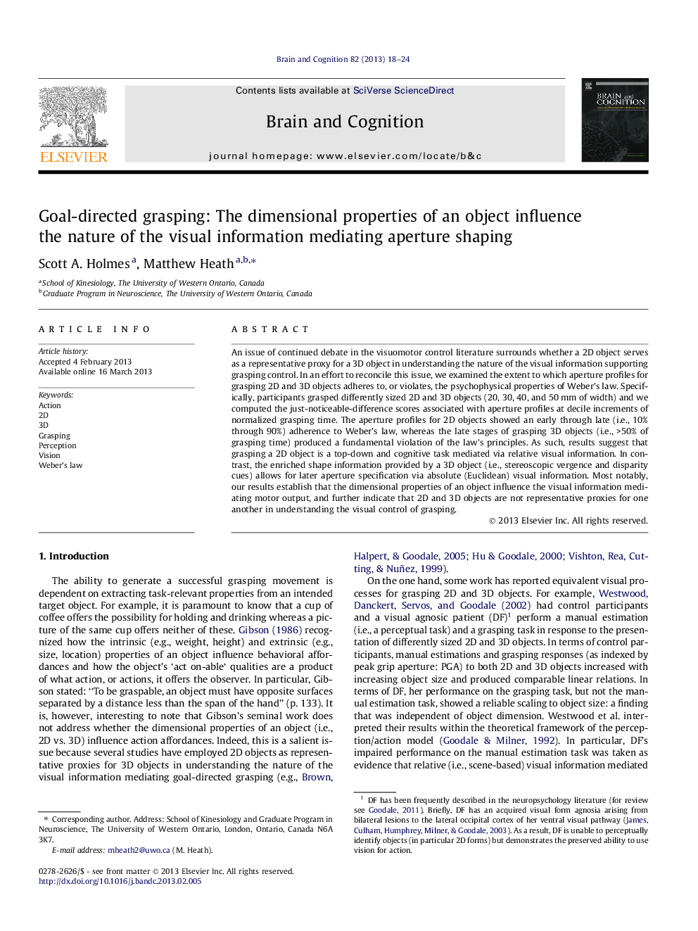 Goal-directed grasping: The dimensional properties of an object influence the nature of the visual information mediating aperture shaping