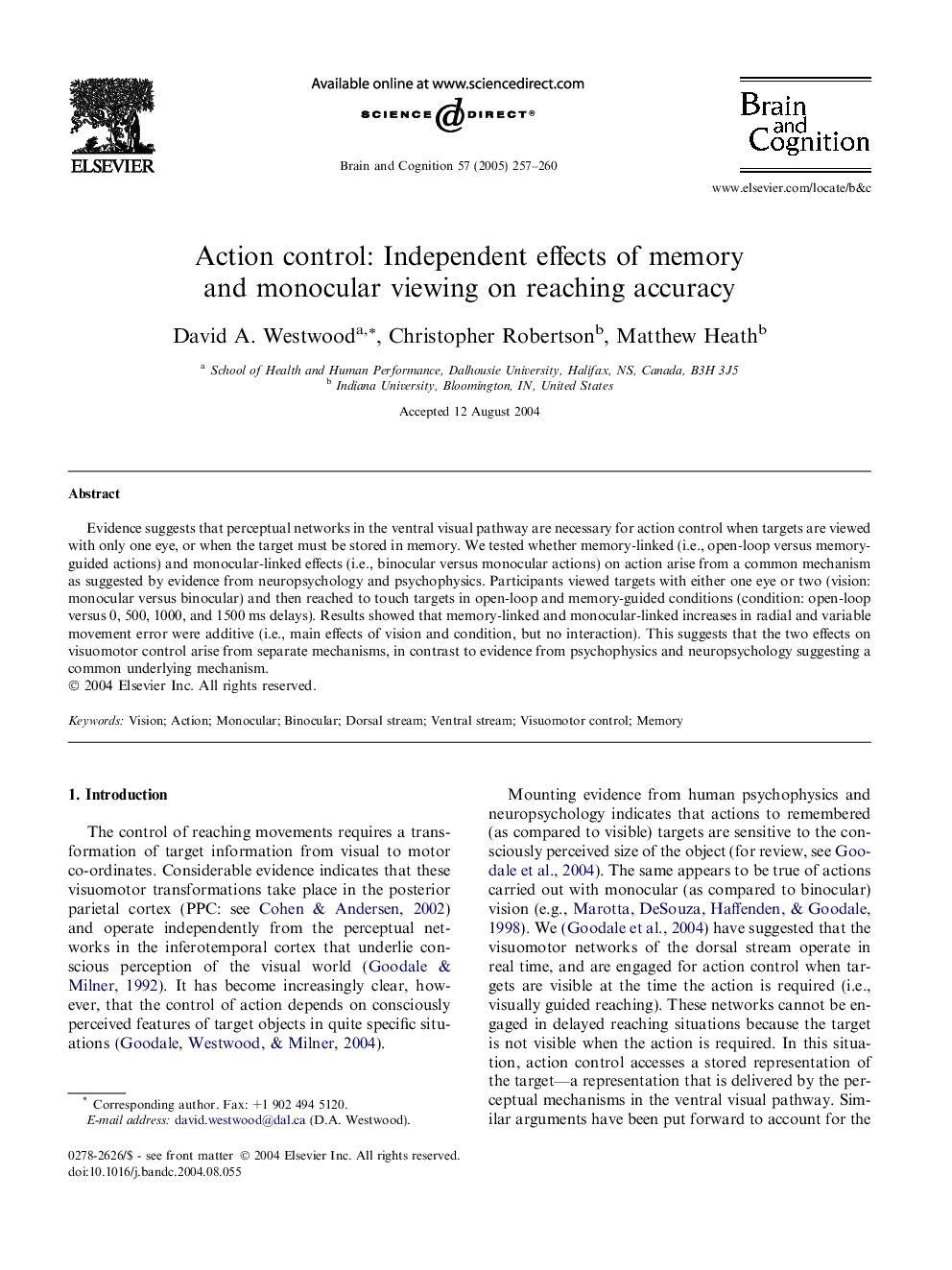 Action control: Independent effects of memory and monocular viewing on reaching accuracy