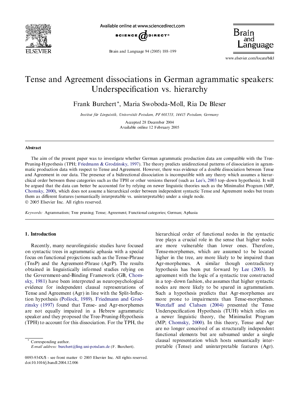 Tense and Agreement dissociations in German agrammatic speakers: Underspecification vs. hierarchy