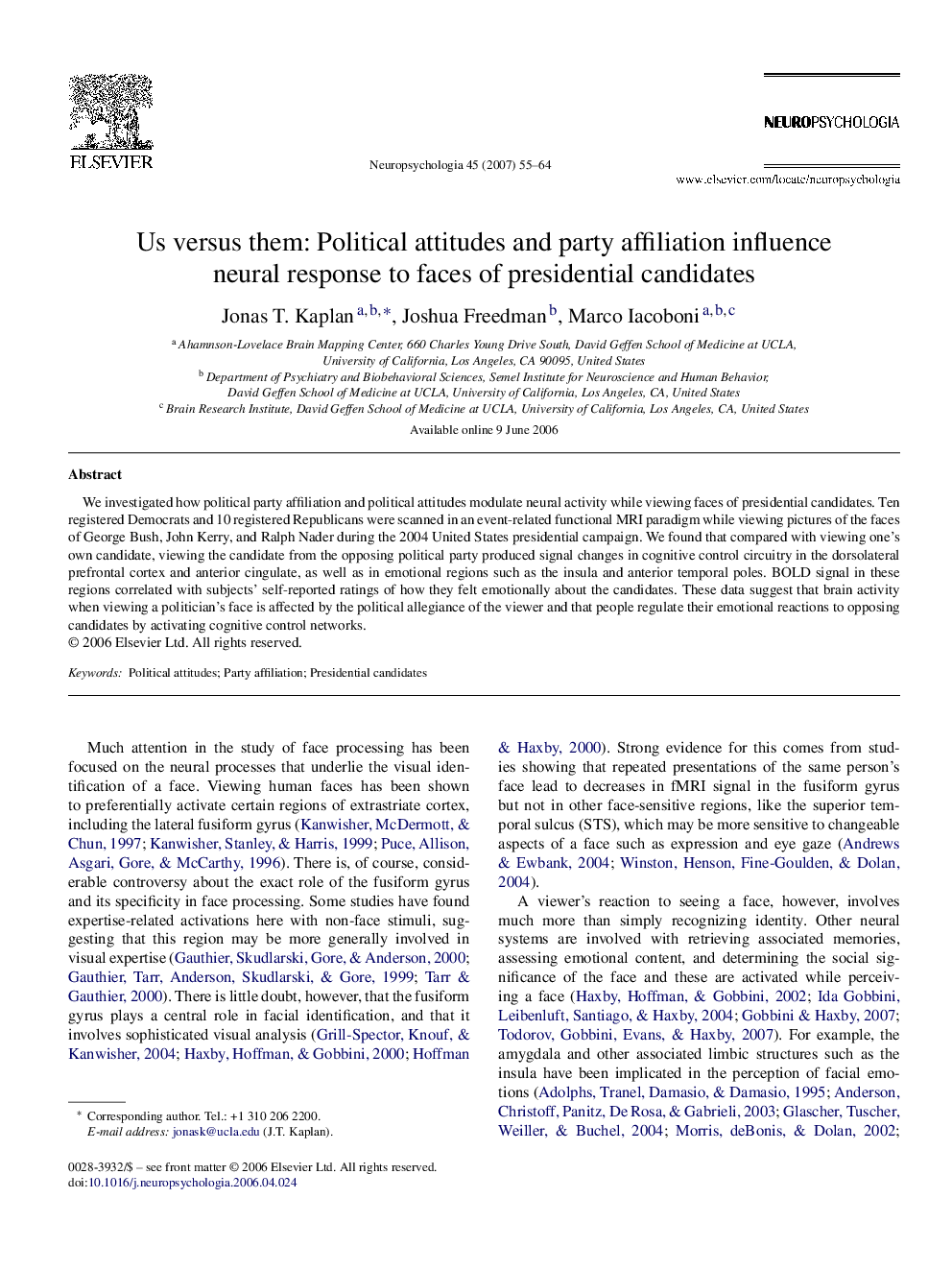 Us versus them: Political attitudes and party affiliation influence neural response to faces of presidential candidates