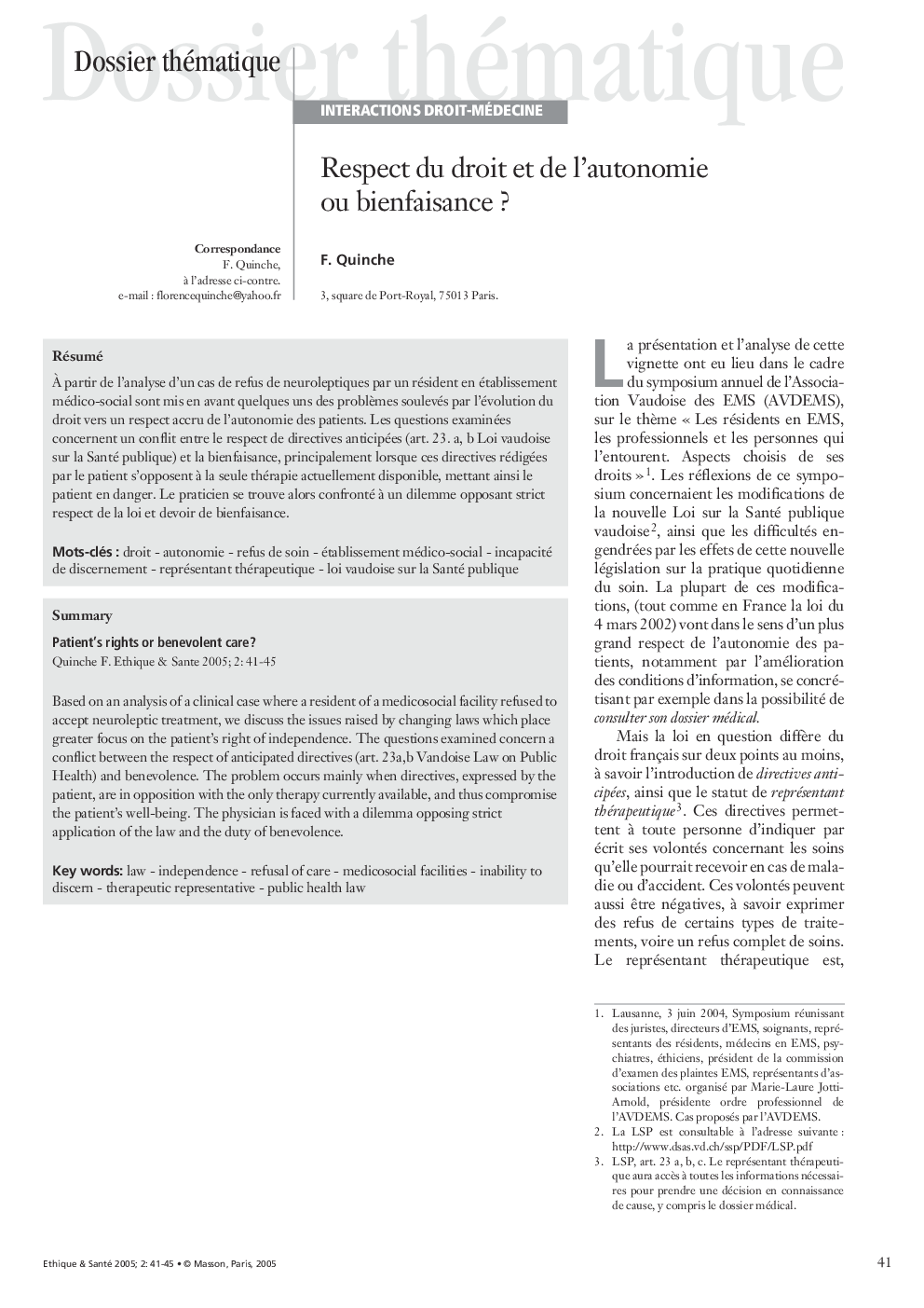 Respect du droit et de l'autonomie ou bienfaisance ?