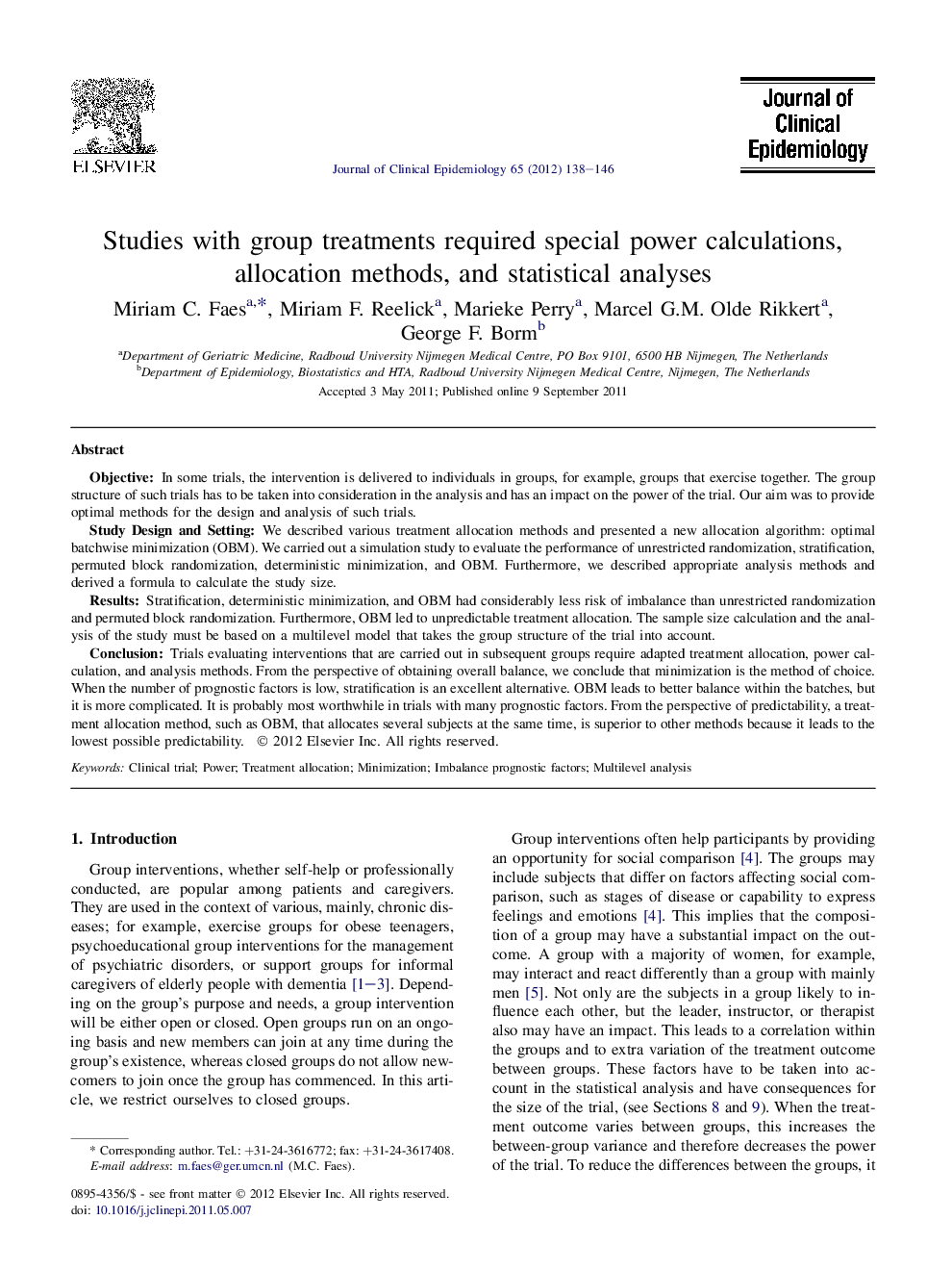 Studies with group treatments required special power calculations, allocation methods, and statistical analyses