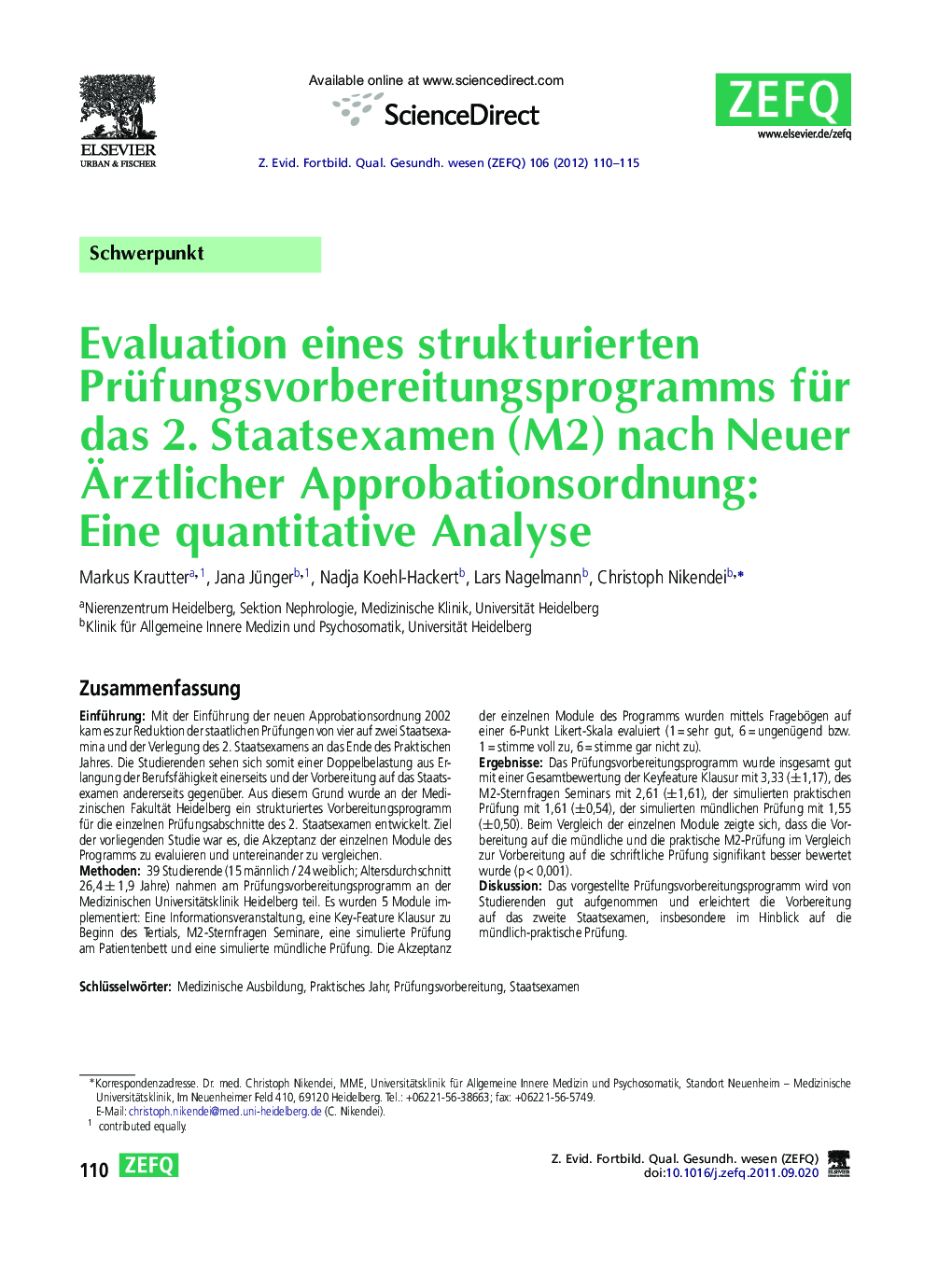 Evaluation eines strukturierten Prüfungsvorbereitungsprogramms für das 2. Staatsexamen (M2) nach Neuer Ãrztlicher Approbationsordnung: Eine quantitative Analyse