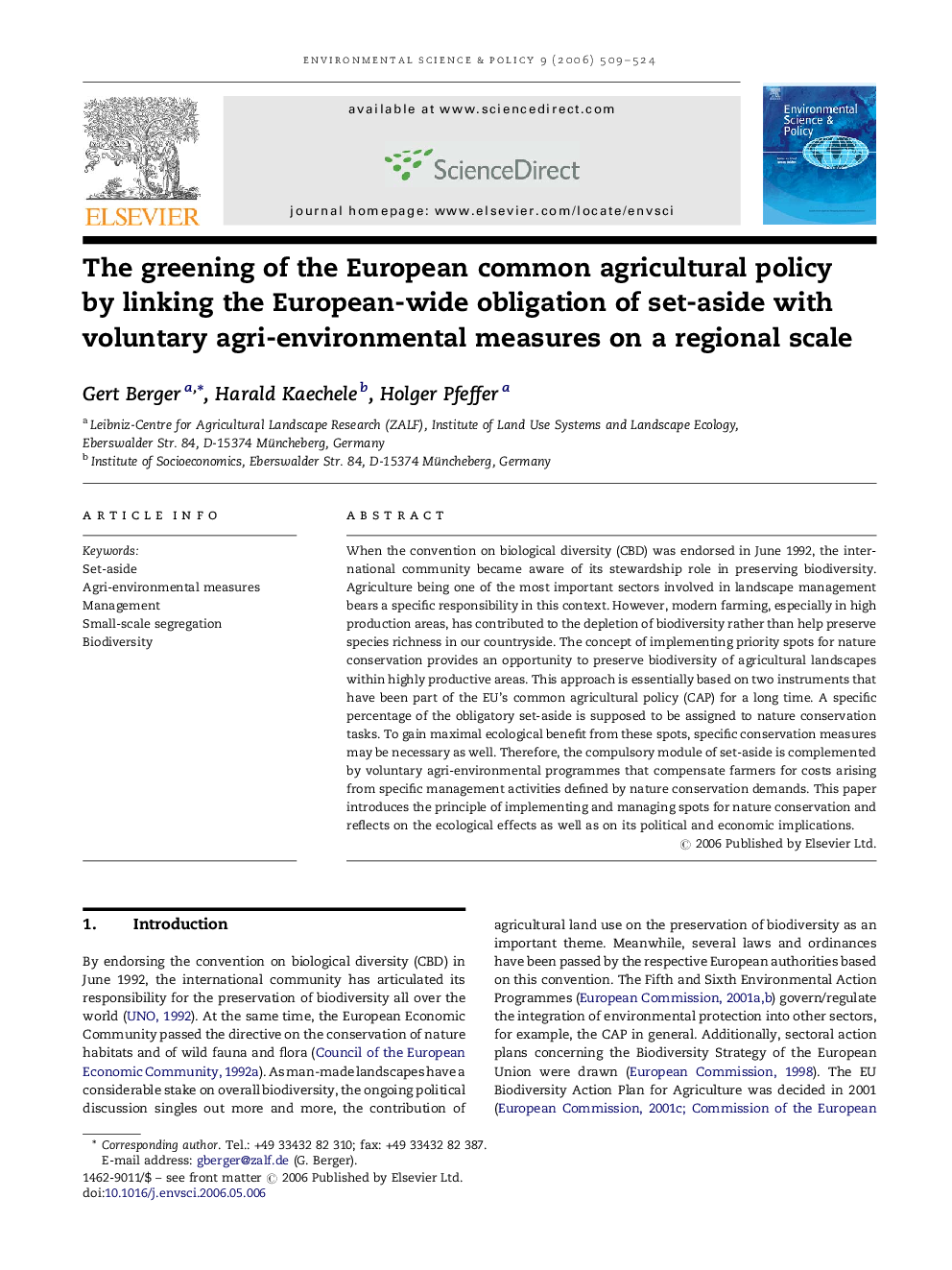 The greening of the European common agricultural policy by linking the European-wide obligation of set-aside with voluntary agri-environmental measures on a regional scale