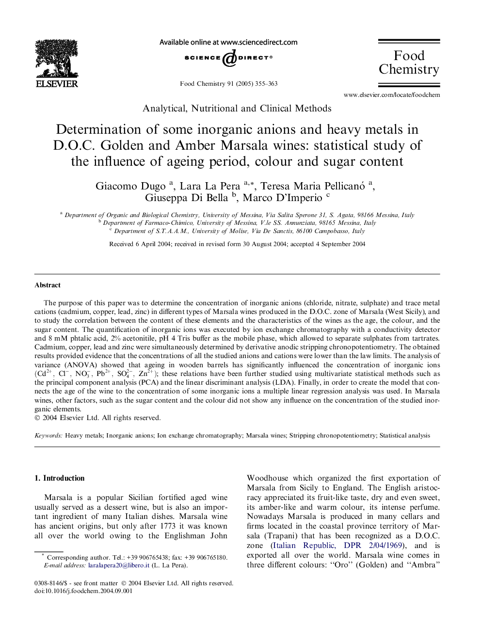 عکس صفحه اول مقاله: Determination of some inorganic anions and heavy metals in D.O.C. Golden and Amber Marsala wines: statistical study of the influence of ageing period, colour and sugar content Determination of some inorganic anions and heavy metals in D.O.C. Golden and Amber Marsala wines: statistical study of the influence of ageing period, colour and sugar content