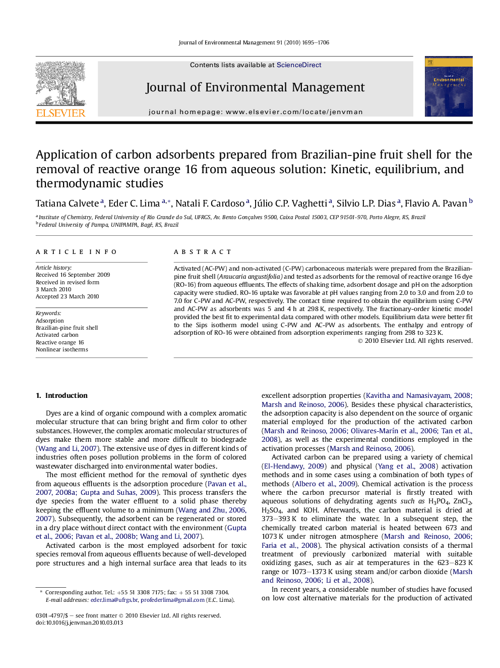 Application of carbon adsorbents prepared from Brazilian-pine fruit shell for the removal of reactive orange 16 from aqueous solution: Kinetic, equilibrium, and thermodynamic studies