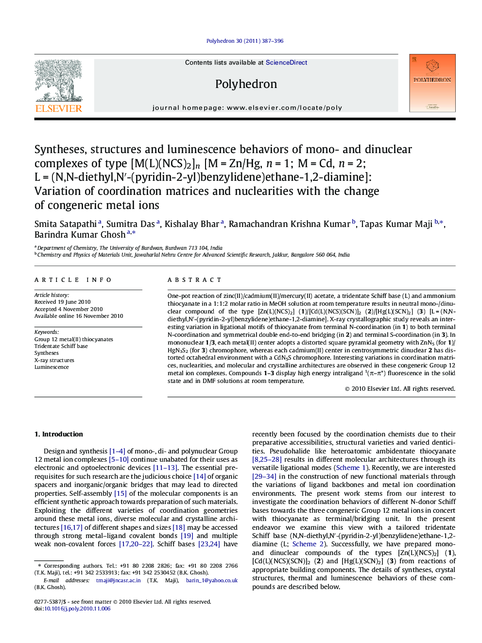 Syntheses, structures and luminescence behaviors of mono- and dinuclear complexes of type [M(L)(NCS)2]n [MÂ =Â Zn/Hg, nÂ =Â 1; MÂ =Â Cd, nÂ =Â 2; LÂ =Â (N,N-diethyl,Nâ²-(pyridin-2-yl)benzylidene)ethane-1,2-diamine]: Variation of coordination matrices and