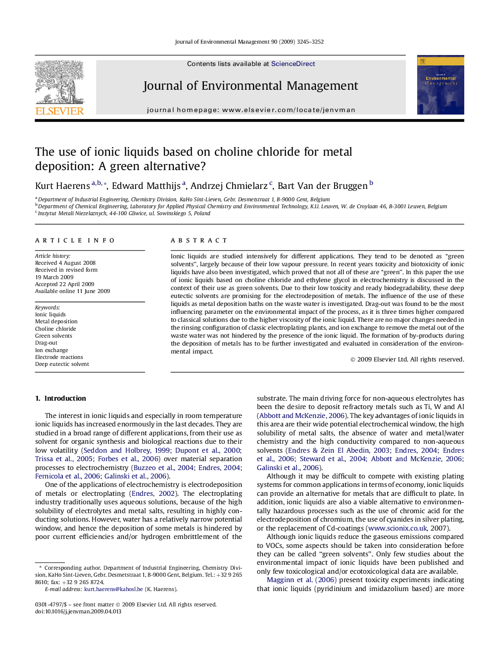 The use of ionic liquids based on choline chloride for metal deposition: A green alternative?