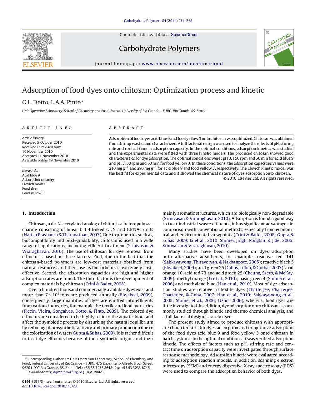 Adsorption of food dyes onto chitosan: Optimization process and kinetic