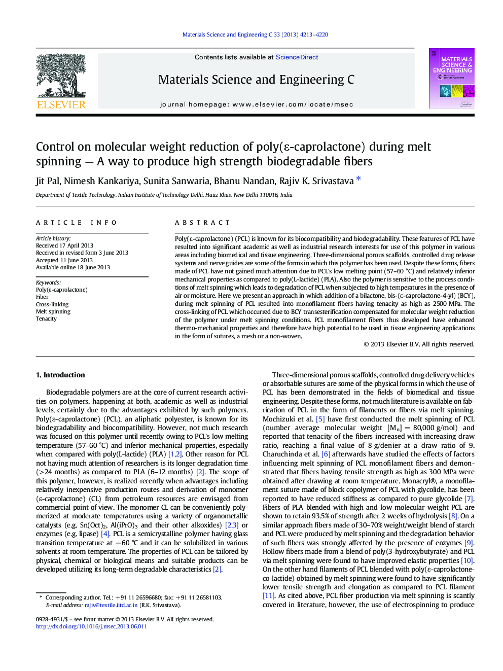 Control on molecular weight reduction of poly(Îµ-caprolactone) during melt spinning - A way to produce high strength biodegradable fibers