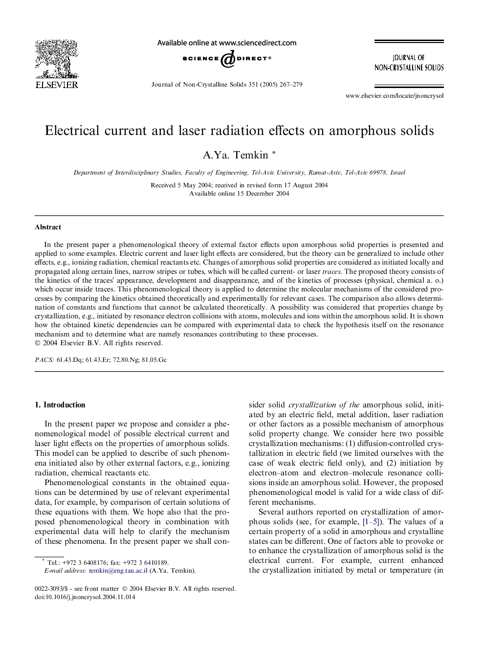 Electrical current and laser radiation effects on amorphous solids