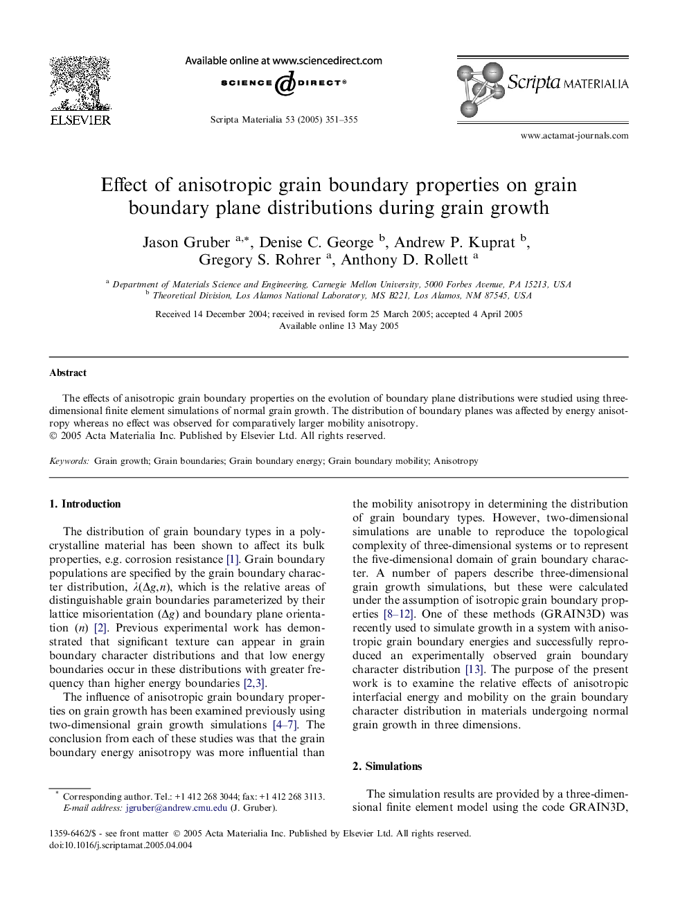 Effect of anisotropic grain boundary properties on grain boundary plane distributions during grain growth