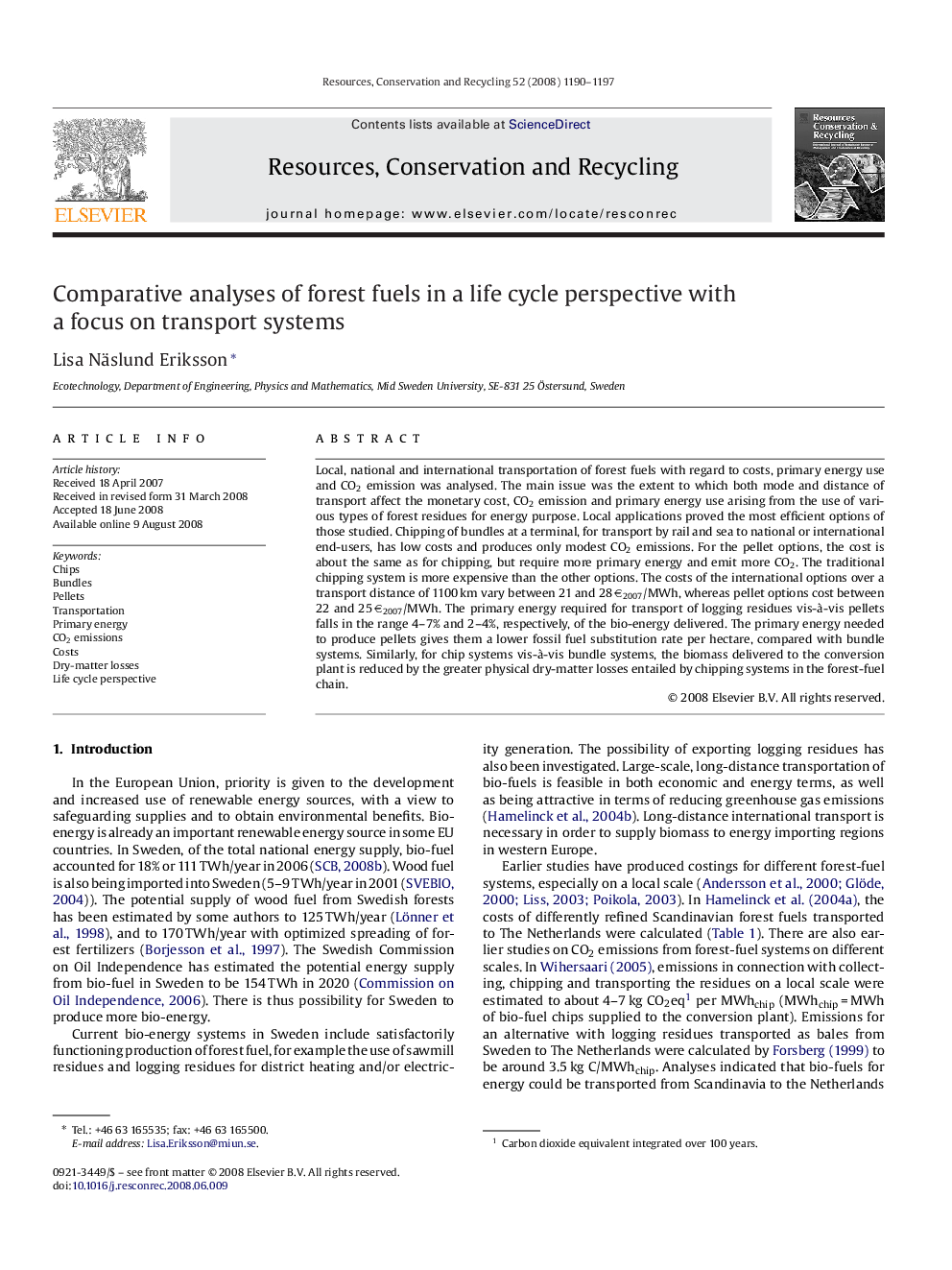 Comparative analyses of forest fuels in a life cycle perspective with a focus on transport systems