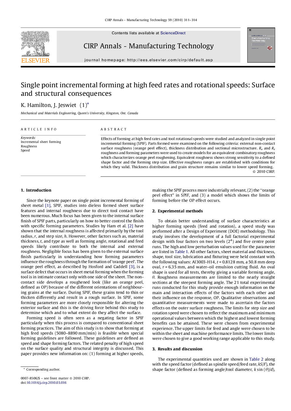 Single point incremental forming at high feed rates and rotational speeds: Surface and structural consequences