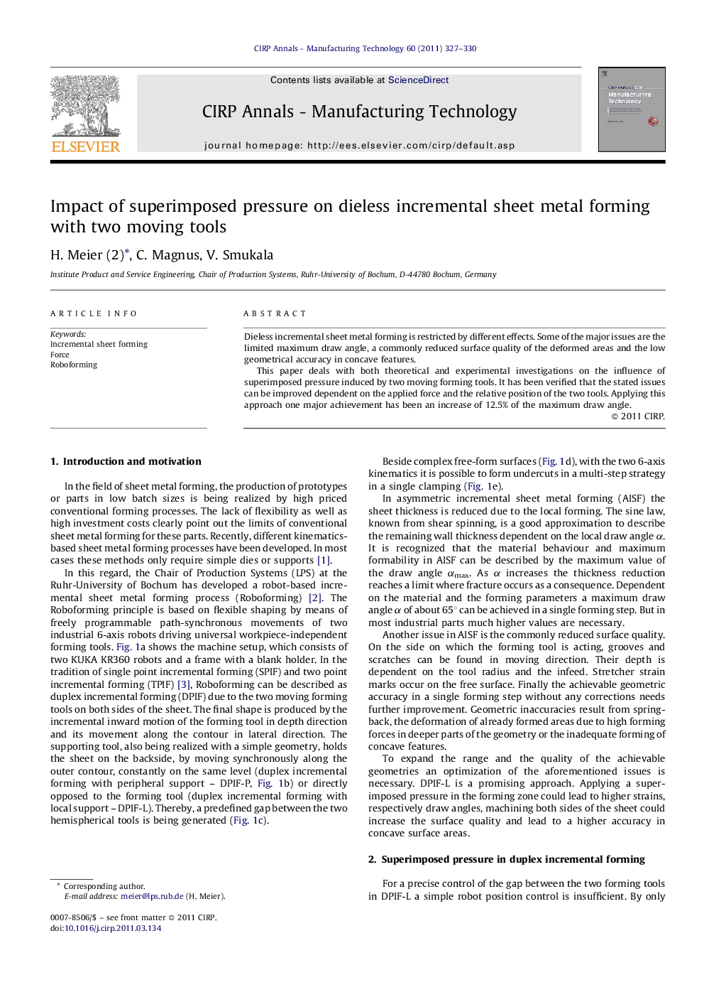 Impact of superimposed pressure on dieless incremental sheet metal forming with two moving tools