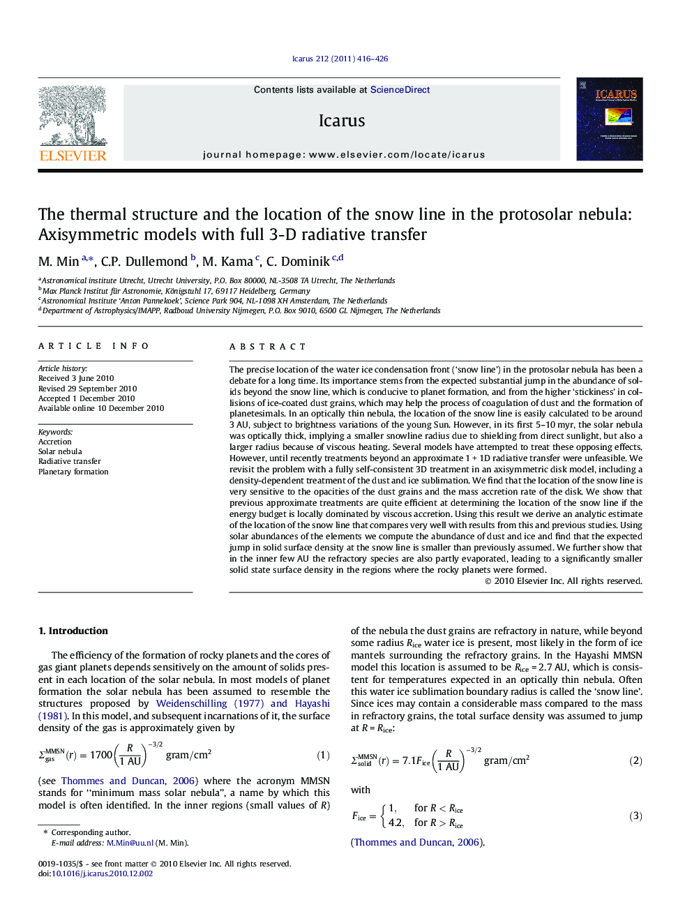 The thermal structure and the location of the snow line in the protosolar nebula: Axisymmetric models with full 3-D radiative transfer