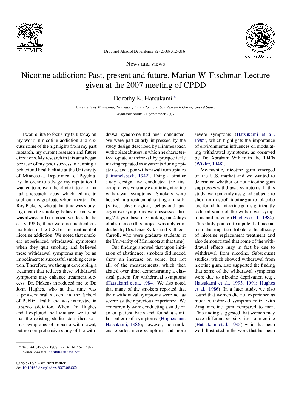 Nicotine Addiction: Past, Present and Future. Marian W. Fischman Lecture given at the 2007 meeting of CPDD