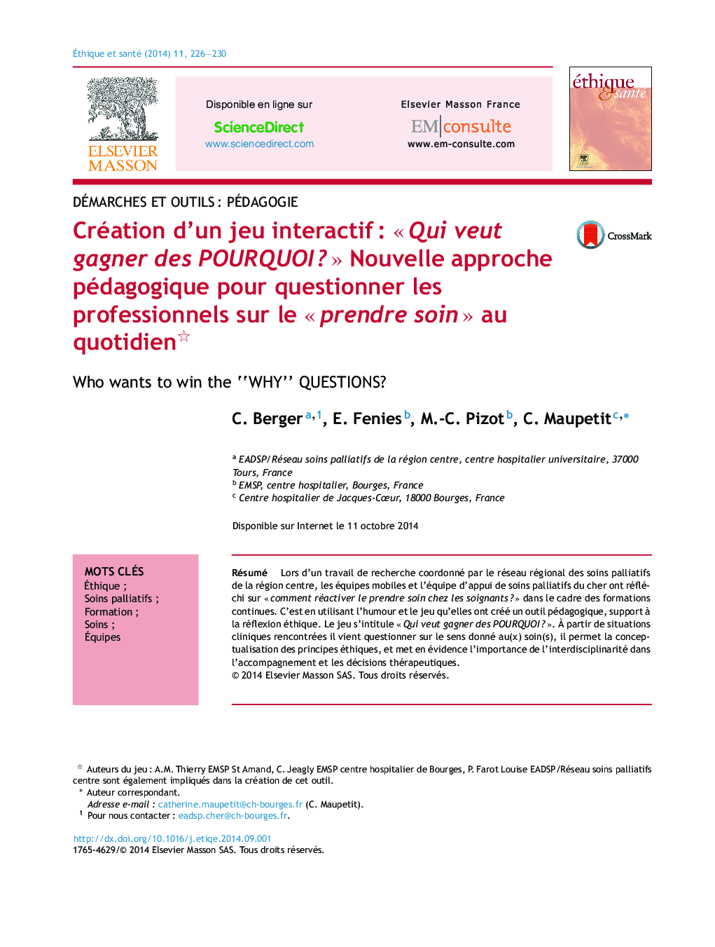 Création d'un jeu interactifÂ : Â«Â Qui veut gagner des POURQUOIÂ ?Â Â» Nouvelle approche pédagogique pour questionner les professionnels sur le Â«Â prendre soinÂ Â» au quotidien