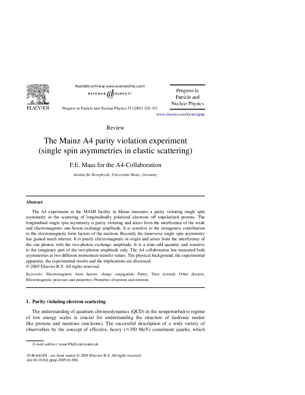 The Mainz A4 parity violation experiment (single spin asymmetries in elastic scattering)