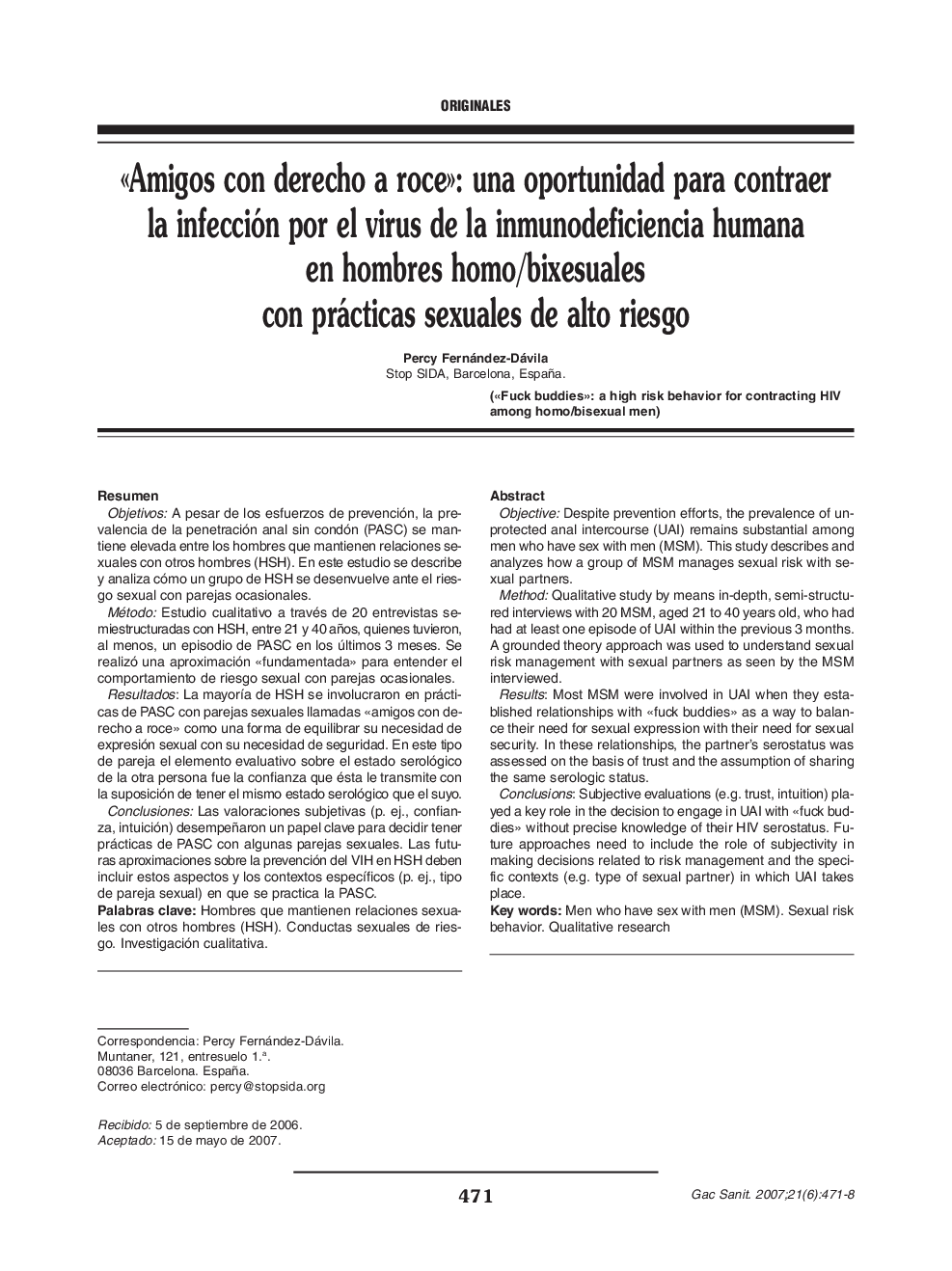 «Amigos con derecho a roce»: una oportunidad para contraer la infección por el virus de la inmunodeficiencia humana en hombres homo/bixesuales con prácticas sexuales de alto riesgo