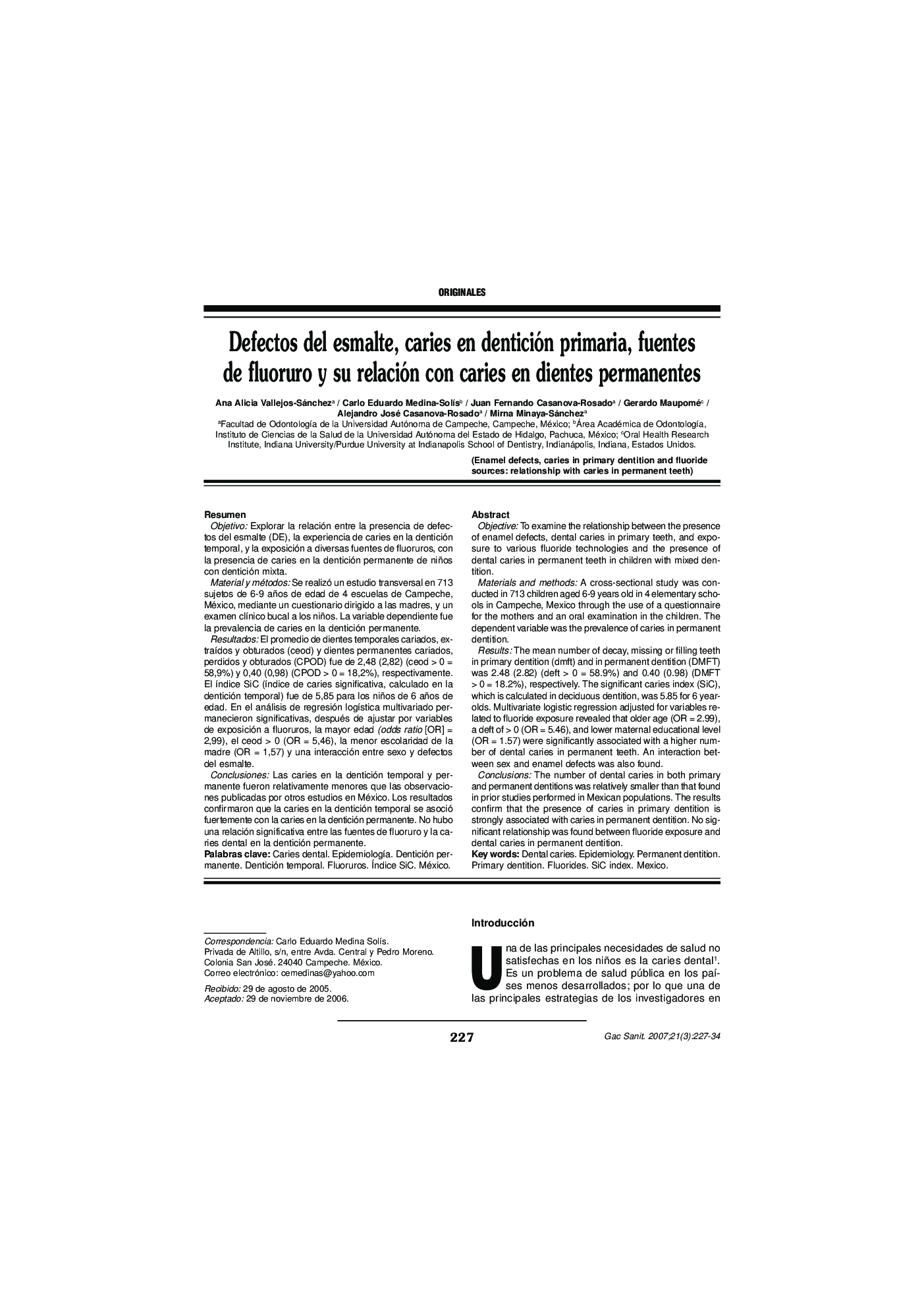 Defectos del esmalte, caries en dentición primaria, fuentes de fluoruro y su relación con caries en dientes permanentes