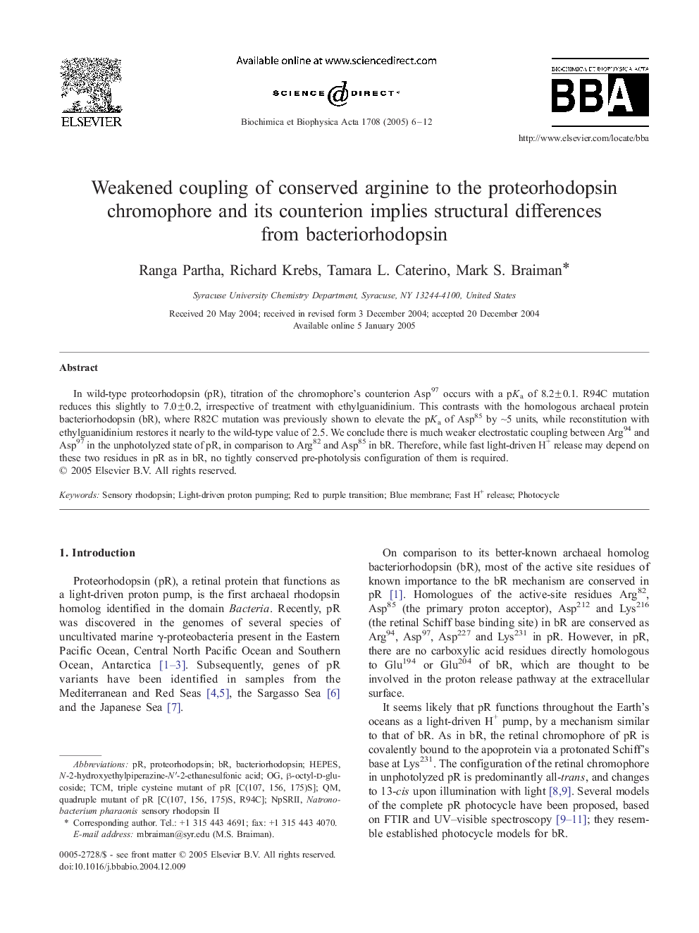 Weakened coupling of conserved arginine to the proteorhodopsin chromophore and its counterion implies structural differences from bacteriorhodopsin