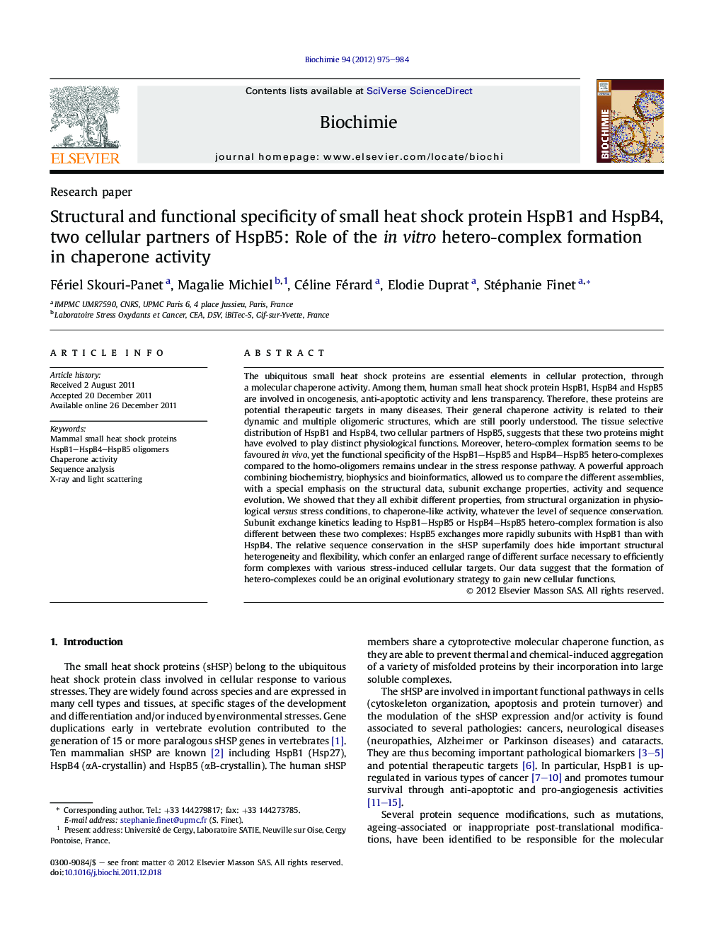 Structural and functional specificity of small heat shock protein HspB1 and HspB4, two cellular partners of HspB5: Role of the inÂ vitro hetero-complex formation in chaperone activity