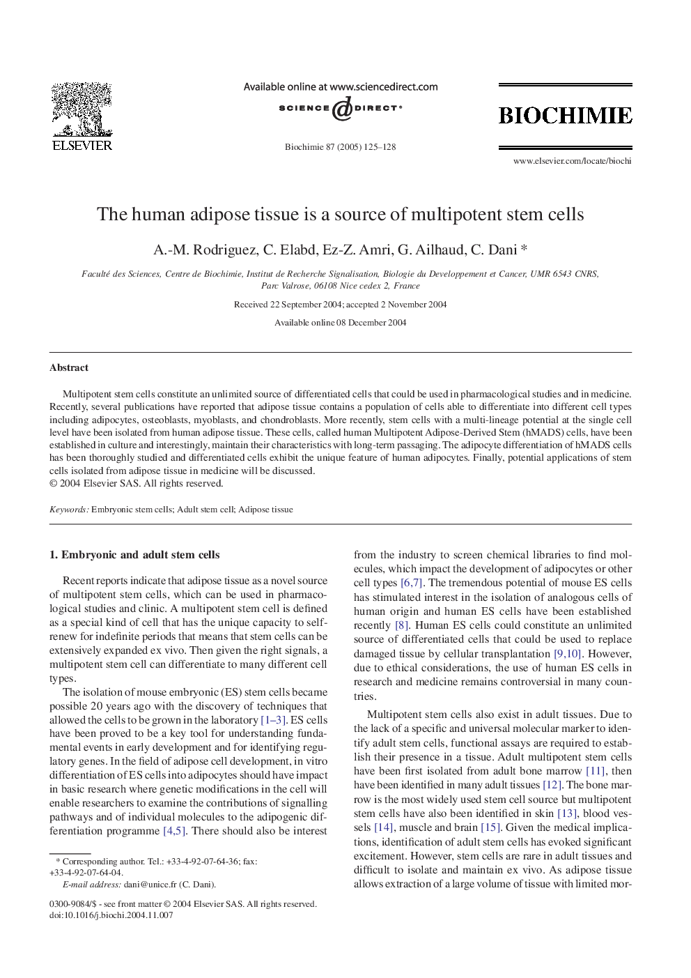 The human adipose tissue is a source of multipotent stem cells