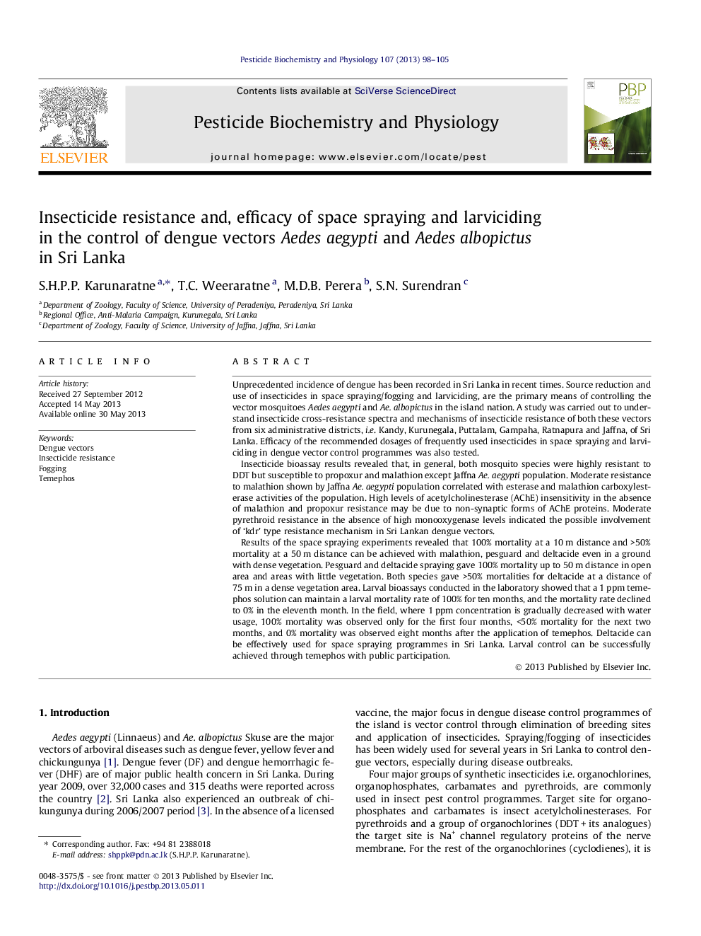 Insecticide resistance and, efficacy of space spraying and larviciding in the control of dengue vectors Aedes aegypti and Aedes albopictus in Sri Lanka