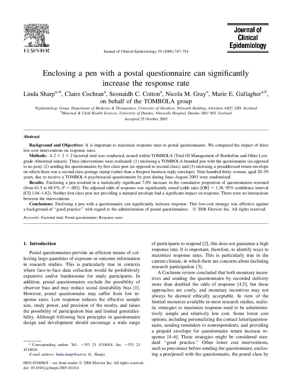 Enclosing a pen with a postal questionnaire can significantly increase the response rate