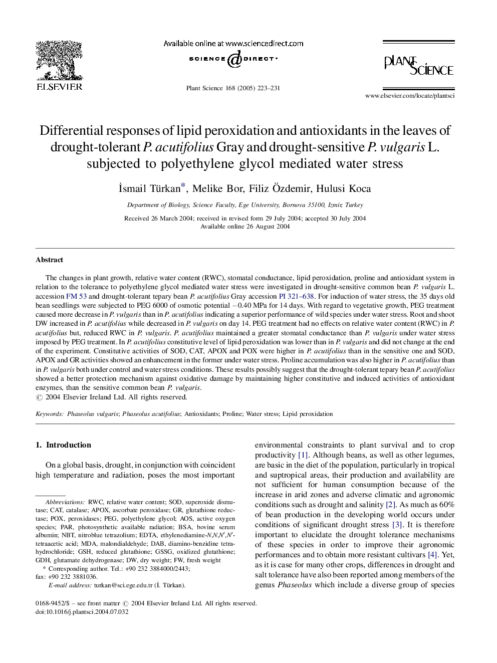 Differential responses of lipid peroxidation and antioxidants in the leaves of drought-tolerant P. acutifolius Gray and drought-sensitive P. vulgaris L. subjected to polyethylene glycol mediated water stress