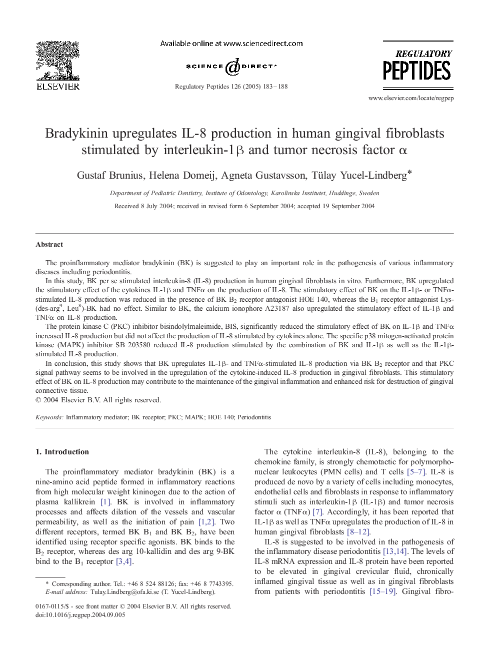 Bradykinin upregulates IL-8 production in human gingival fibroblasts stimulated by interleukin-1Î² and tumor necrosis factor Î±