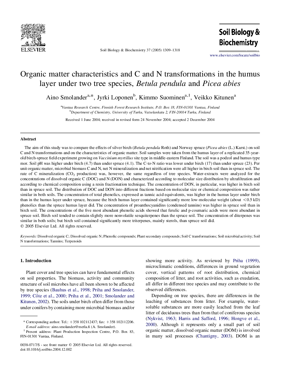 Organic matter characteristics and C and N transformations in the humus layer under two tree species, Betula pendula and Picea abies