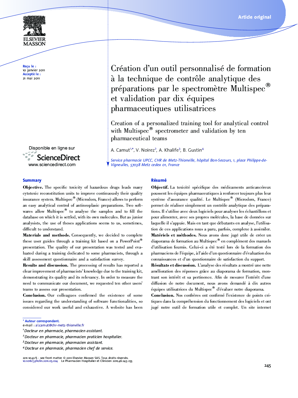 Création d'un outil personnalisé de formation Ã  la technique de contrÃ´le analytique des préparations par le spectromÃ¨tre Multispec® et validation par dix équipes pharmaceutiques utilisatrices