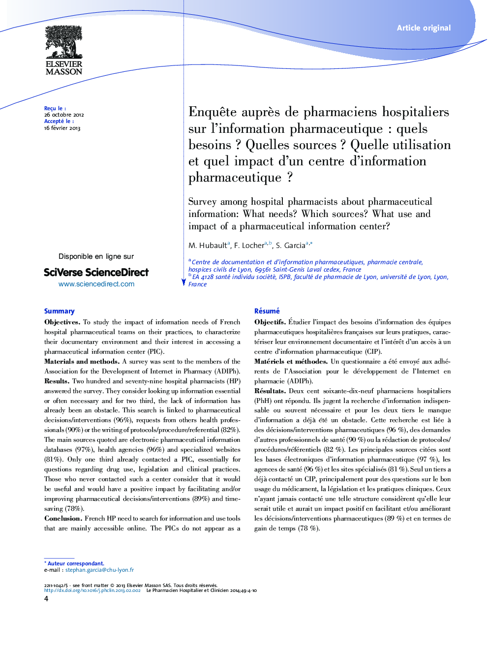 EnquÃªte auprÃ¨s de pharmaciens hospitaliers sur l'information pharmaceutiqueÂ : quels besoinsÂ ? Quelles sourcesÂ ? Quelle utilisation et quel impact d'un centre d'information pharmaceutiqueÂ ?