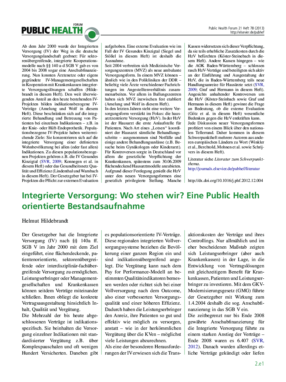 Integrierte Versorgung: Wo stehen wir? Eine Public Health orientierte Bestandsaufnahme
