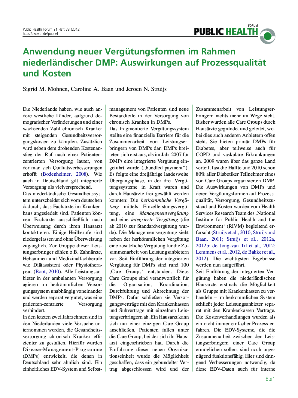 Anwendung neuer Vergütungsformen im Rahmen niederländischer DMP: Auswirkungen auf Prozessqualität und Kosten