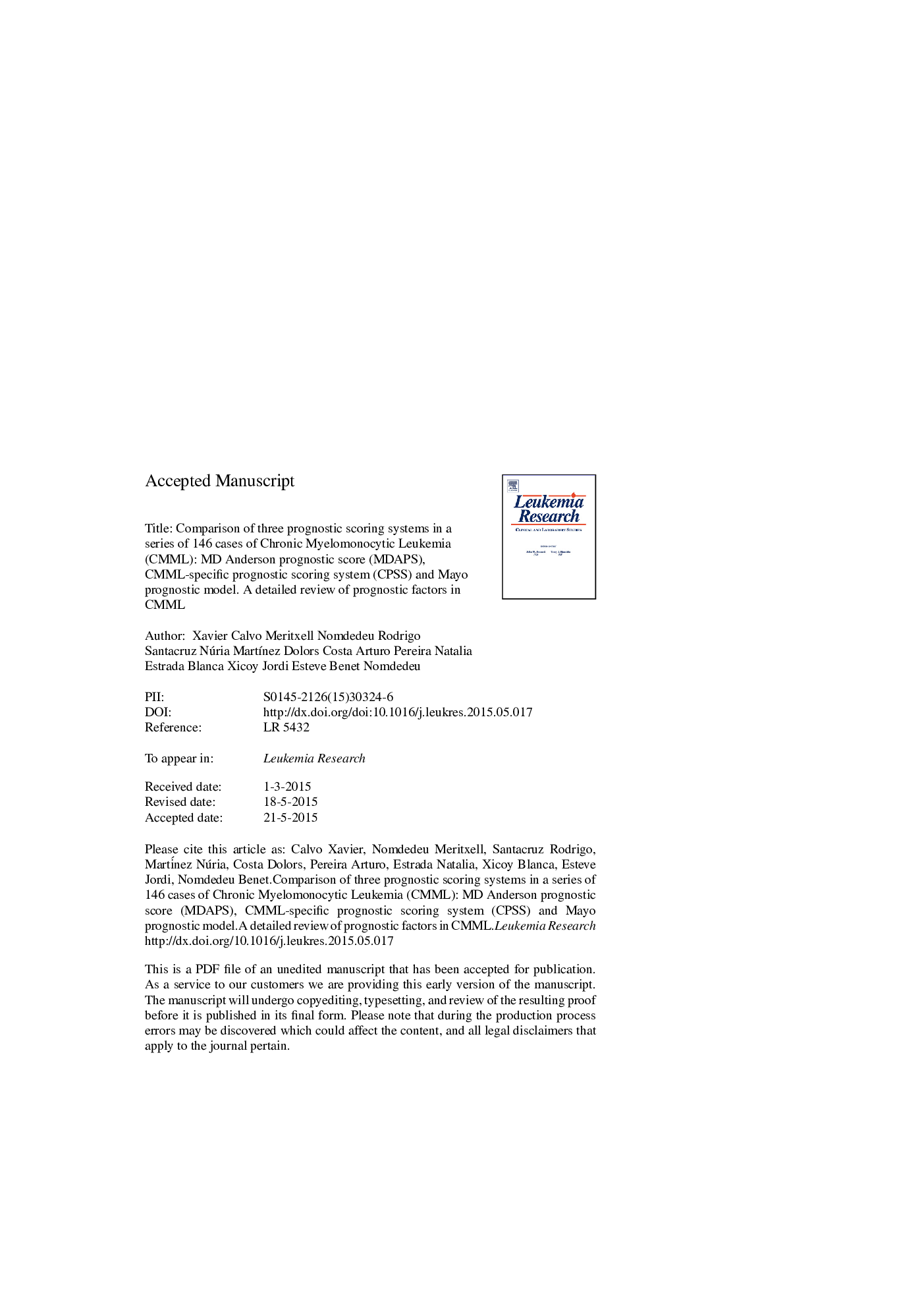 Comparison of three prognostic scoring systems in a series of 146 cases of chronic myelomonocytic leukemia (CMML): MD Anderson prognostic score (MDAPS), CMML-specific prognostic scoring system (CPSS) and Mayo prognostic model. A detailed review of prognos