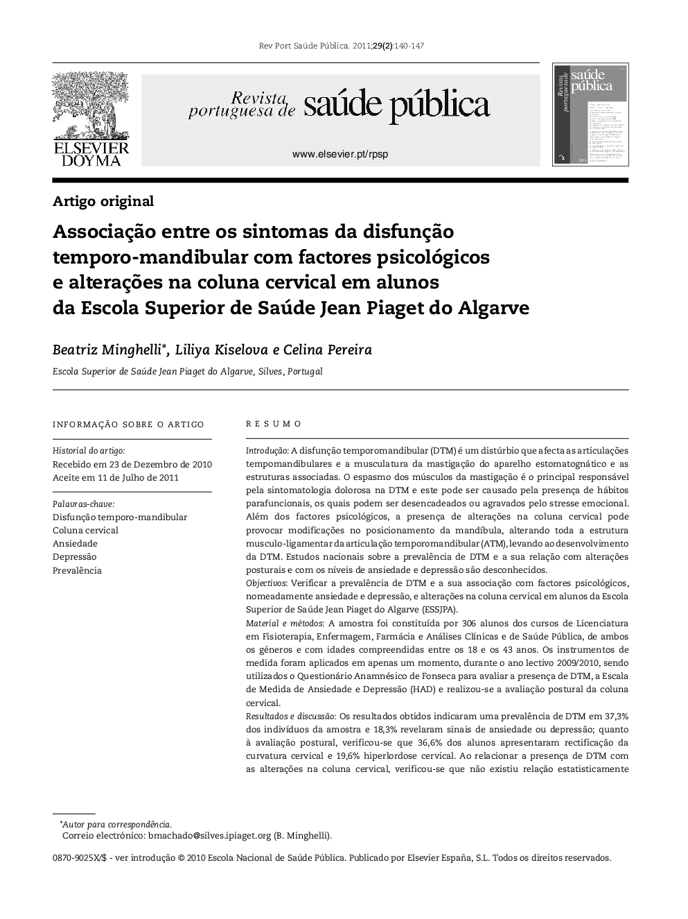 عکس صفحه اول مقاله: Associação entre os sintomas da disfunção temporo-mandibular com factores psicológicos e alterações na coluna cervical em alunos da Escola Superior de Saúde Jean Piaget do Algarve Associação entre os sintomas da disfunção temporo-mandibular com factores psicológicos e alterações na coluna cervical em alunos da Escola Superior de Saúde Jean Piaget do Algarve