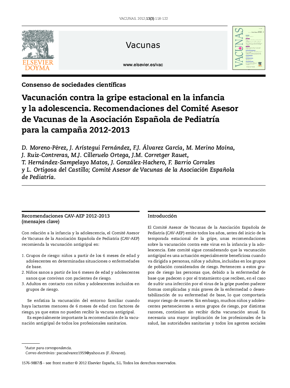 عکس صفحه اول مقاله: Vacunación contra la gripe estacional en la infancia y la adolescencia. Recomendaciones del Comité Asesor de Vacunas de la Asociación Española de PediatrÃa para la campaña 2012-2013 Vacunación contra la gripe estacional en la infancia y la adolescencia. Recomendaciones del Comité Asesor de Vacunas de la Asociación Española de PediatrÃa para la campaña 2012-2013